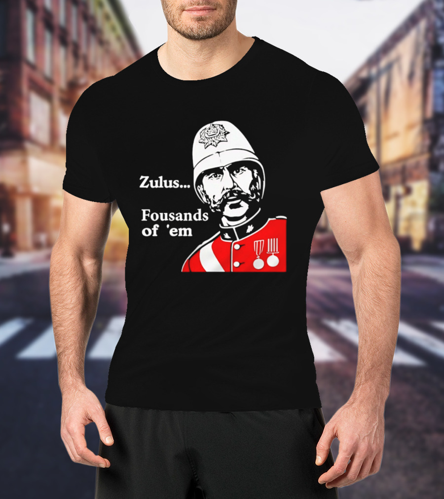 Zulus Fousands Of 'Em Military Officer Illustration Red Uniform White Helmet T-Shirt