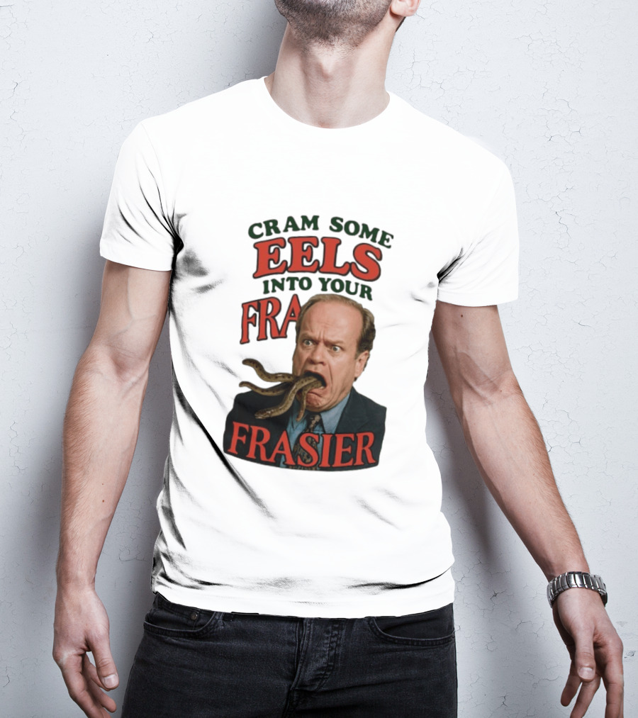 Cram Some Eels Into Your Frasier T-Shirt