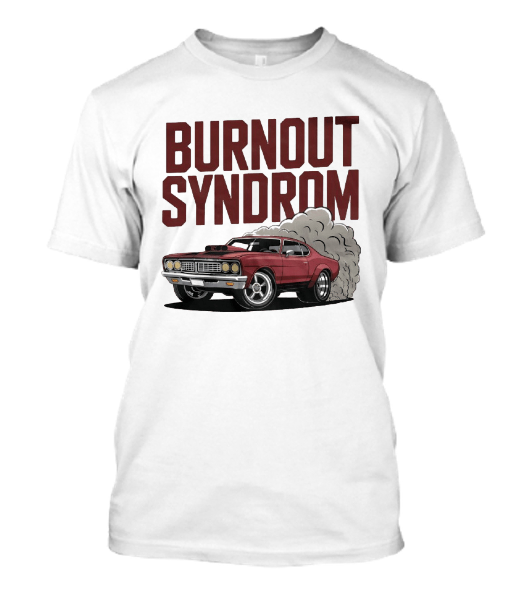 Burnout Syndrom Muscle Car Smoke Classic Vintage Racing T-Shirt