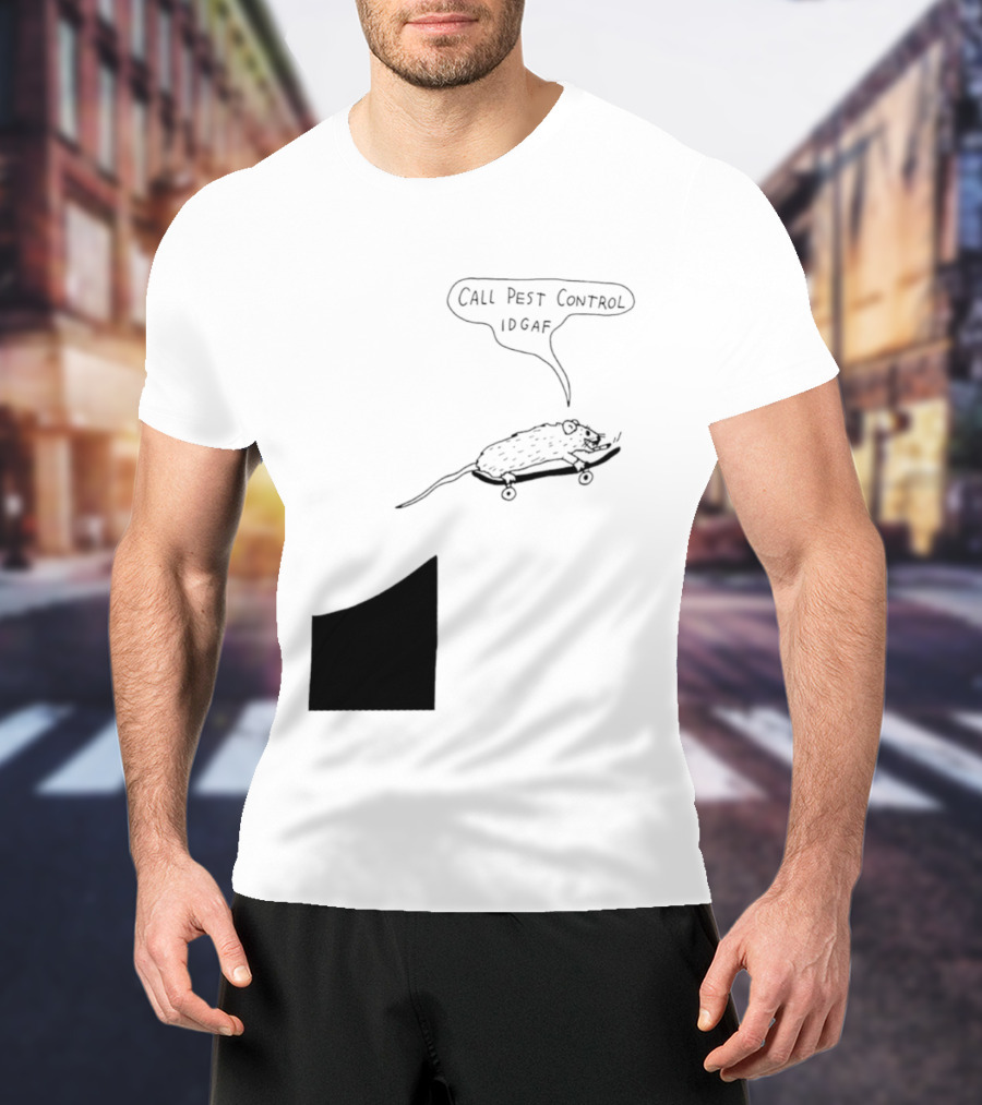 Call Pest Control IDGAF Rat On Skateboard T-Shirt