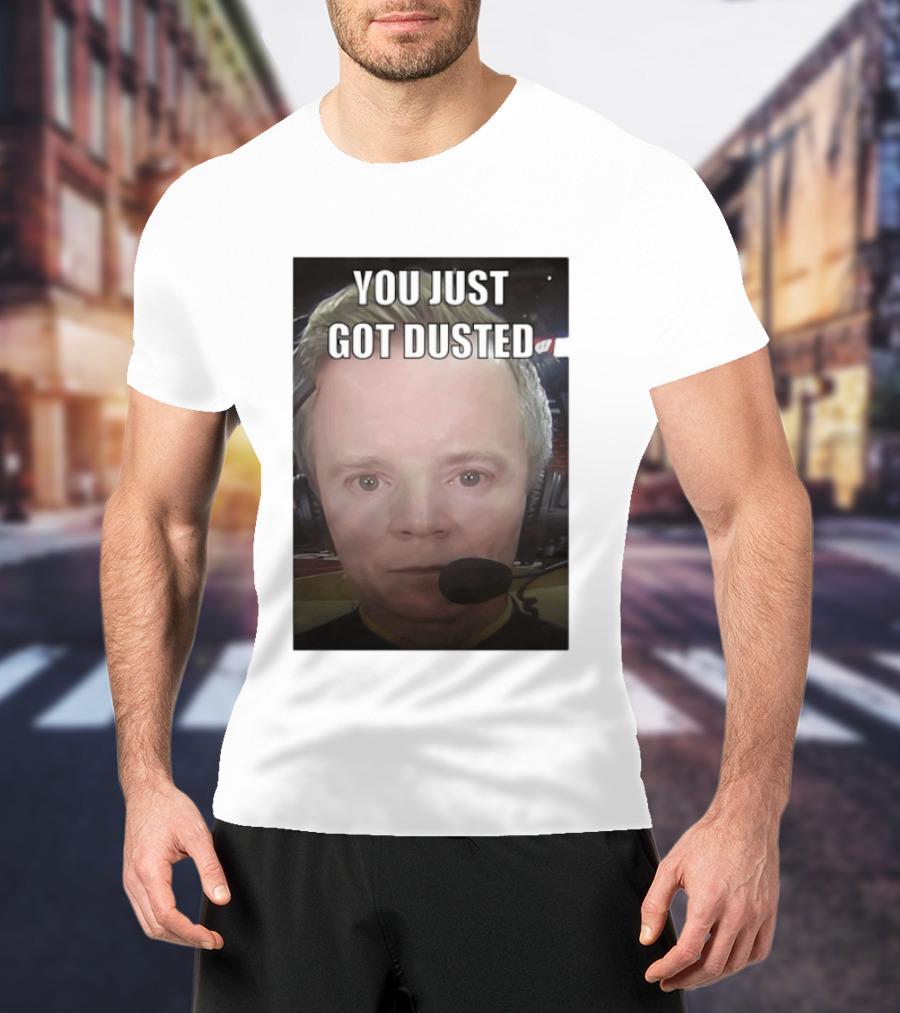 You Just Got Dusted Dusty May Michigan Wolverines T-Shirt