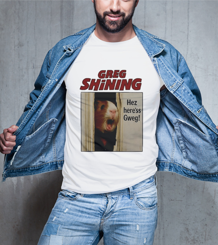 Greg Shining Hez Here'ss Gweg Guinea Pig Door Gap T-Shirt
