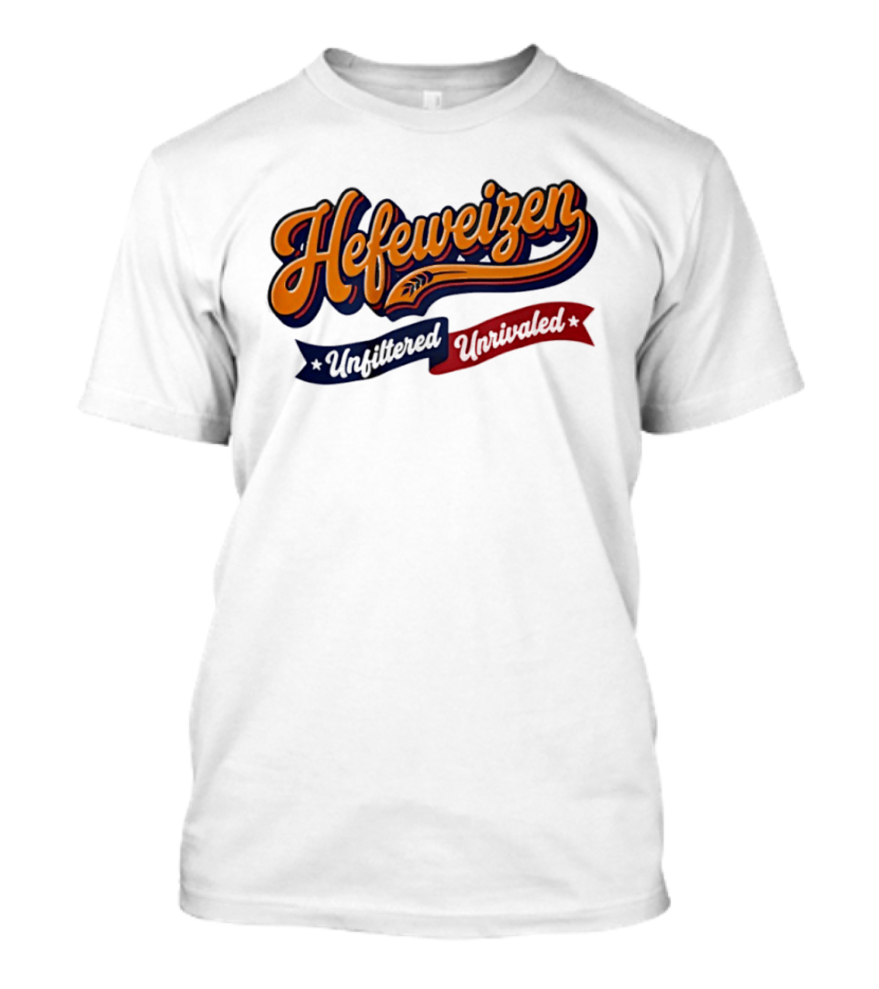Hefeweizen Unfiltered Unrivaled T-Shirt