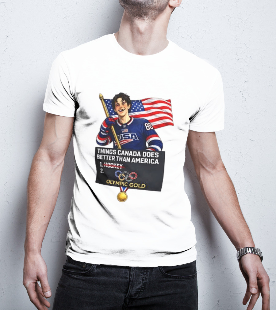 Jack Hughes USA Hockey Olympic Gold Things Canada Does Better Than America T-Shirt