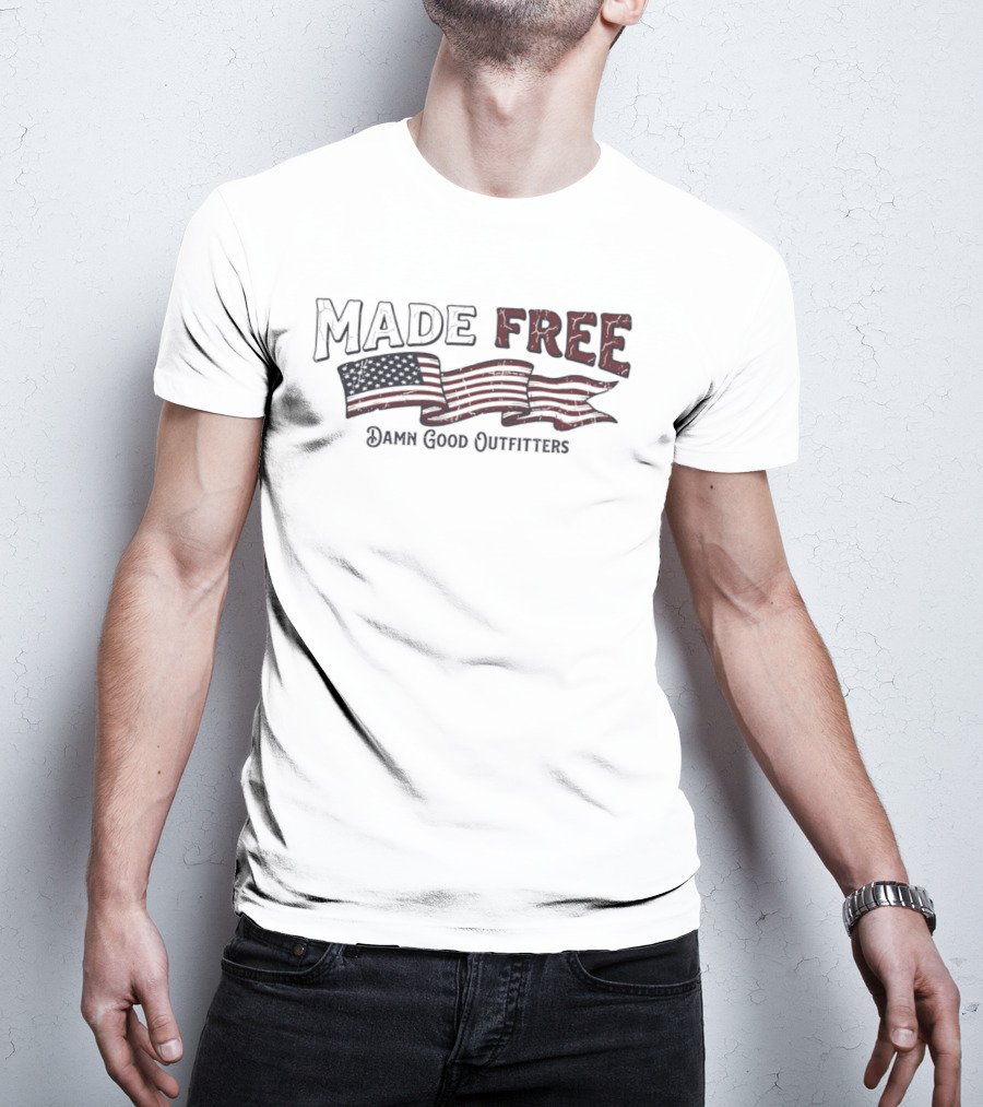 Made Free USA Flag Damn Good Outfitters T-Shirt