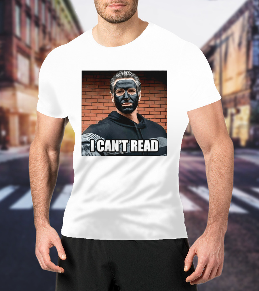Newsom 2028 I Can't Read Mock Political Satire Meme T-Shirt