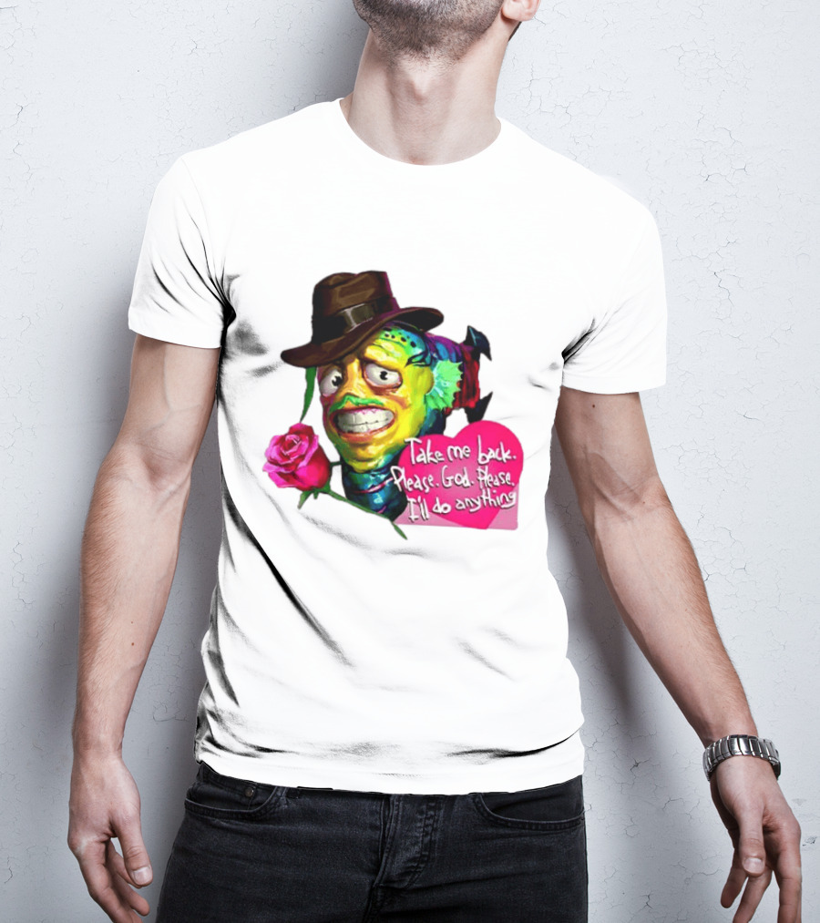 Take Me Back Please God Please I'll Do Anything Nervous Fish With Rose And Hat T-Shirt