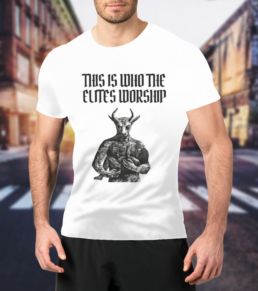 This Is Who The Elites Worship Baphomet Symbolism T-Shirt