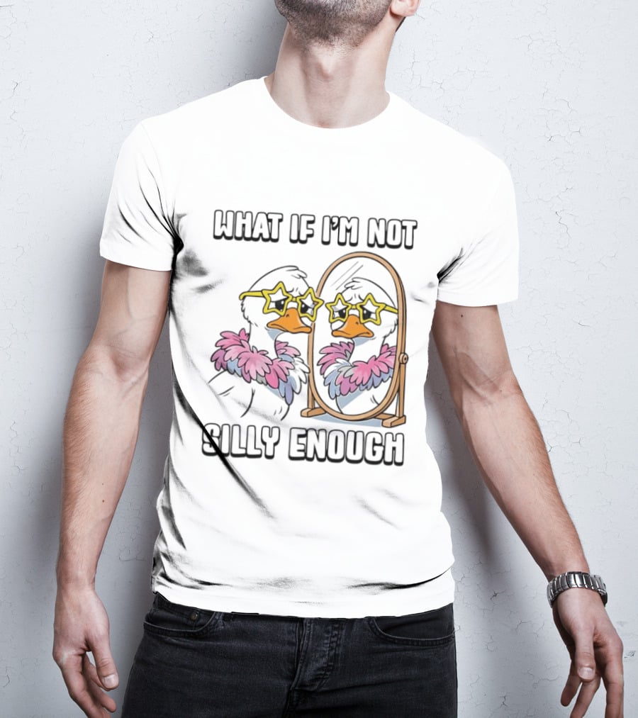 What If I'm Not Silly Enough Duck With Star Glasses And Mirror T-Shirt