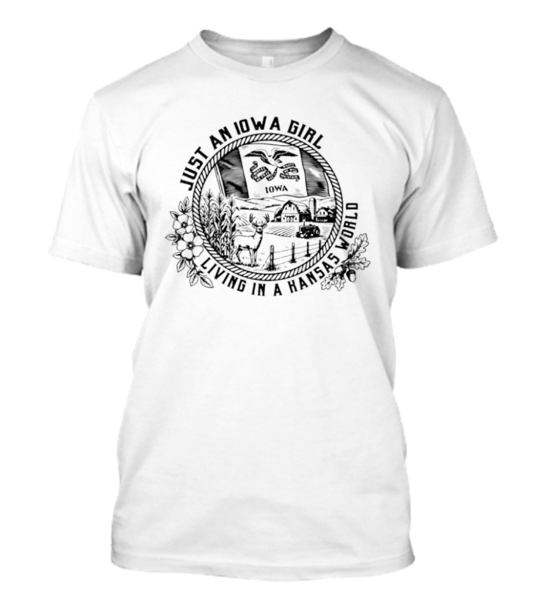 Just An Iowa Girl Living In A Kansas World State Characteristic Barn And Sunflower Scene T-Shirt