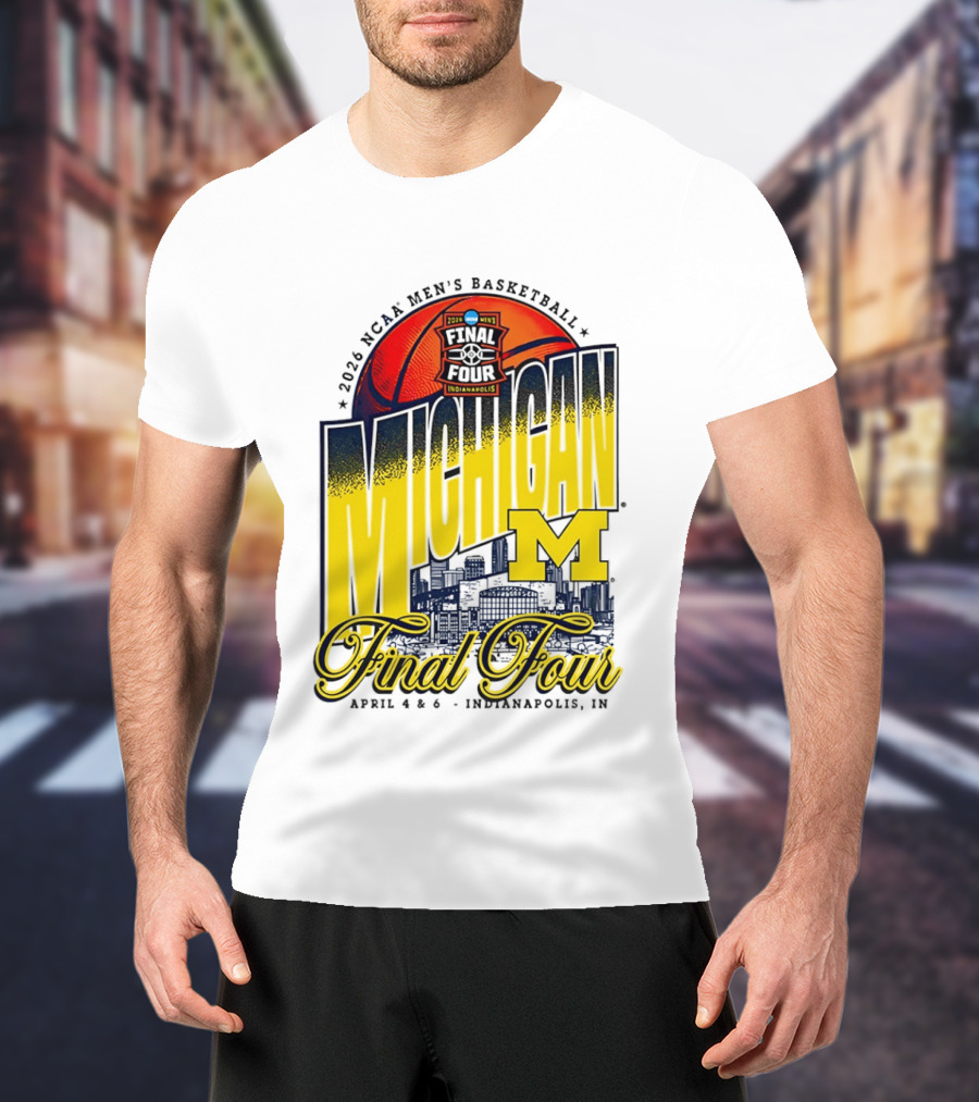 2026 NCAA Men's Basketball Michigan Wolverines Final Four April Indianapolis T-Shirt