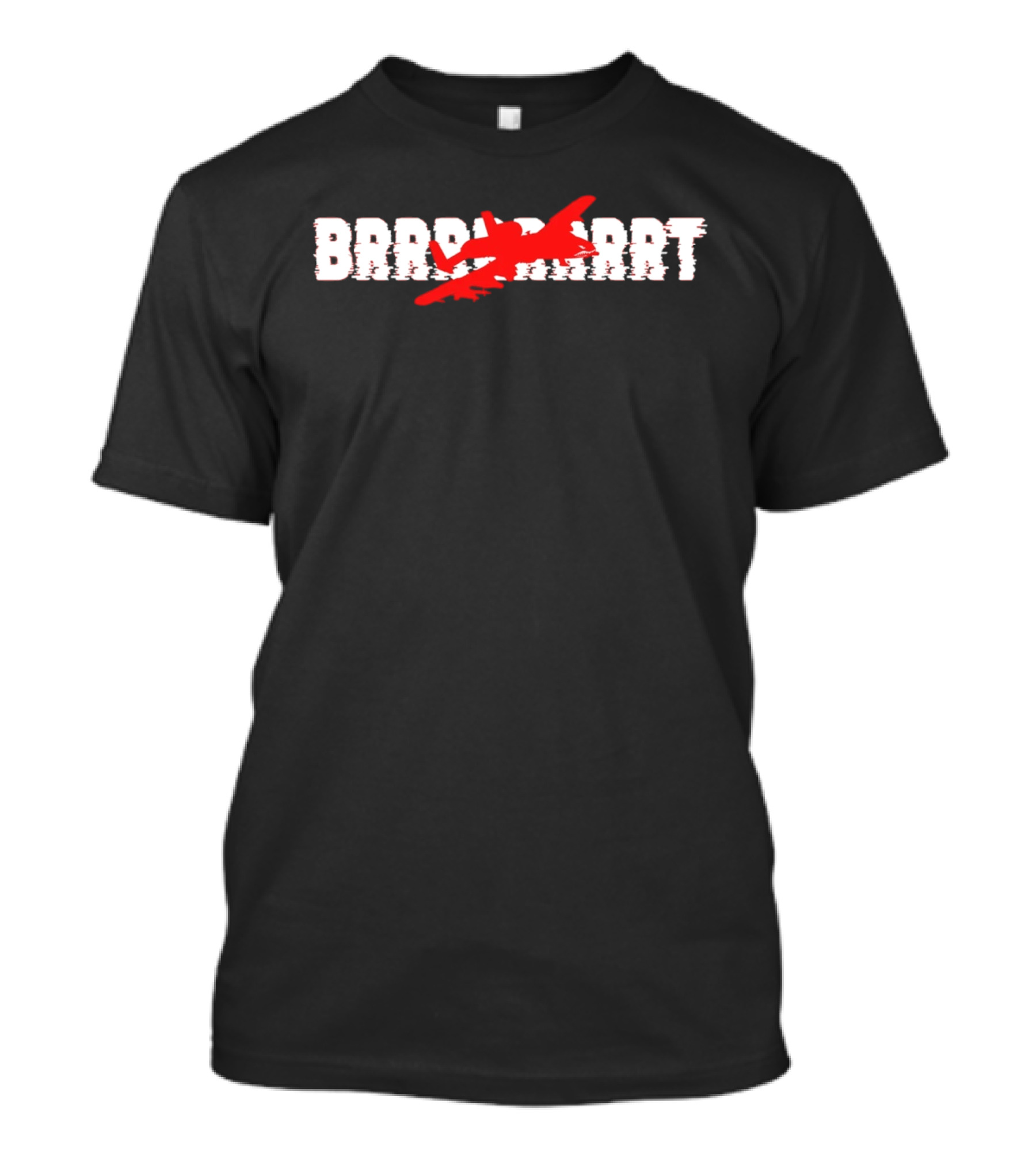 BRRRRR 2026 War A10 Aircraft T-Shirt