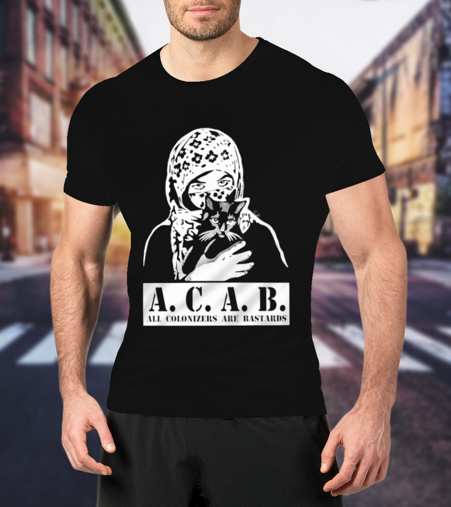 A.C.A.B. All Colonizers Are Bastards Protest Image With Floral Hijab Woman And Cat T-Shirt