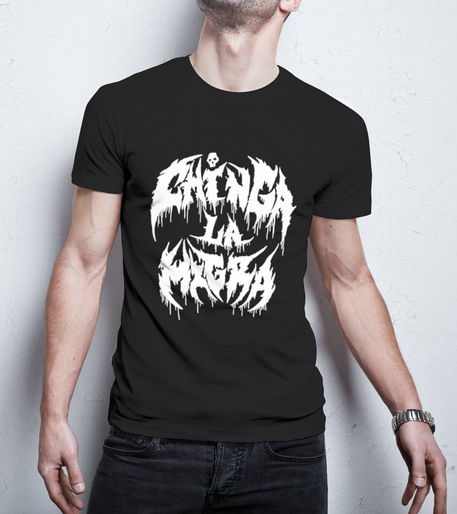 Chinga La Migra Dripping Skull Metal Font T-Shirt