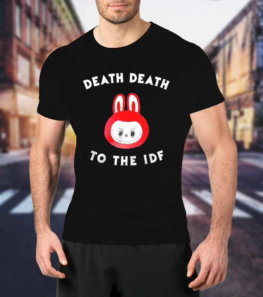 Death Death To The IDF Labubu Head T-Shirt