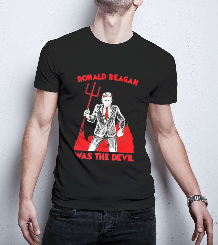 Ronald Reagan Was The Devil With Pitchfork Political Sarcasm T-Shirt