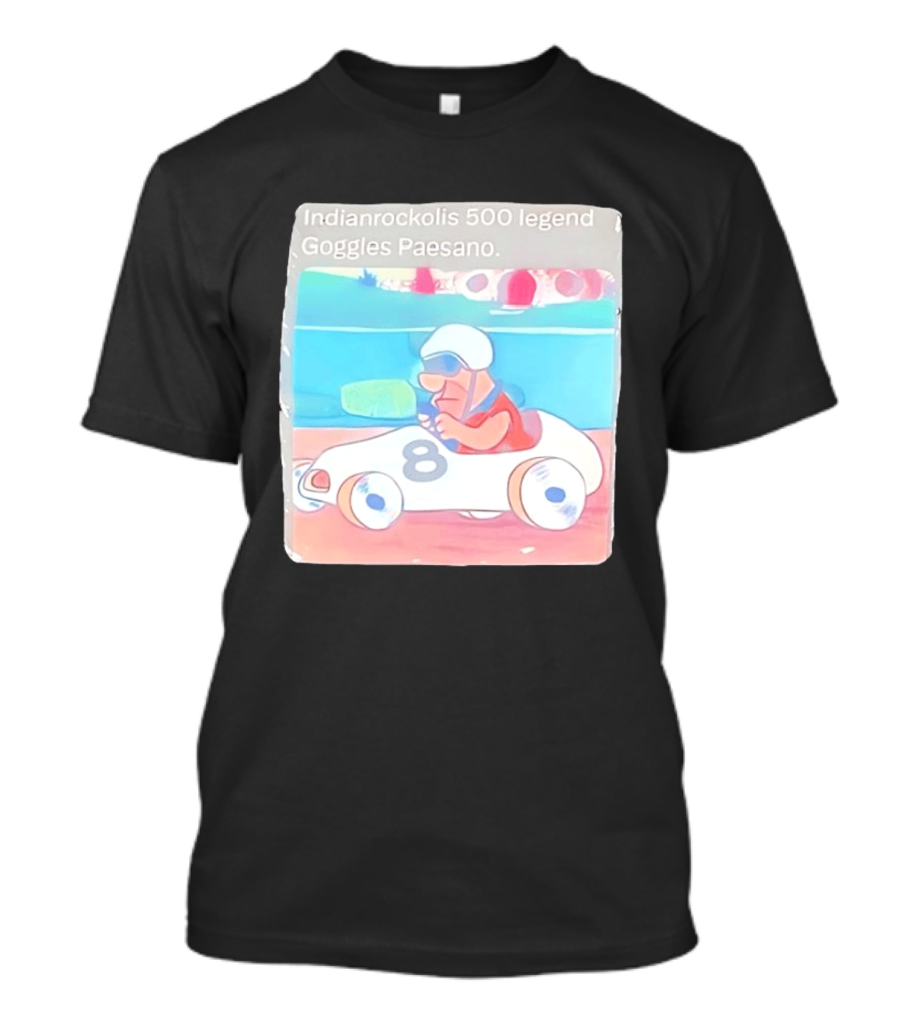 Indianrockolis 500 Legend Goggles Paesano Racing Car Number 8 T-Shirt