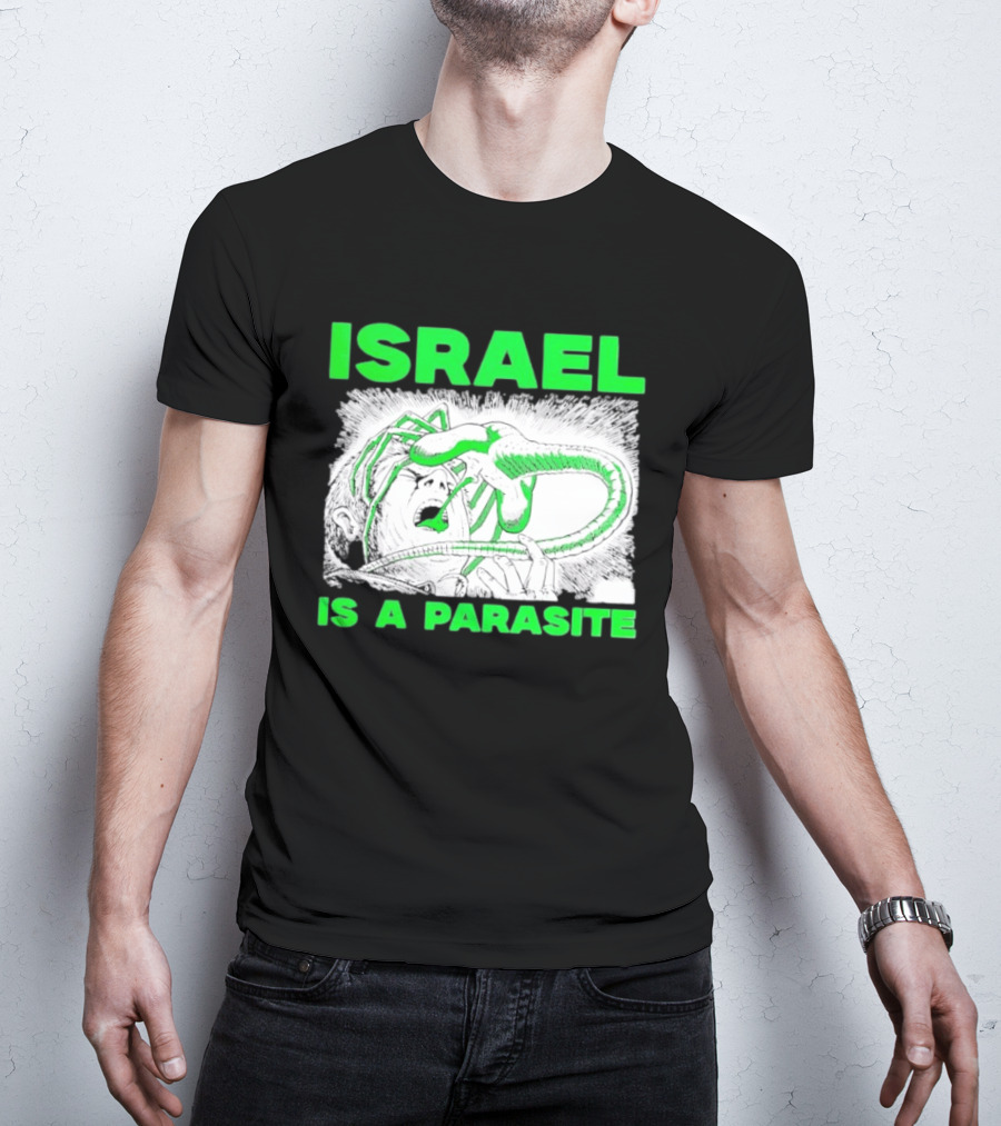 Israel Is A Parasite Facehugger Alien T-Shirt