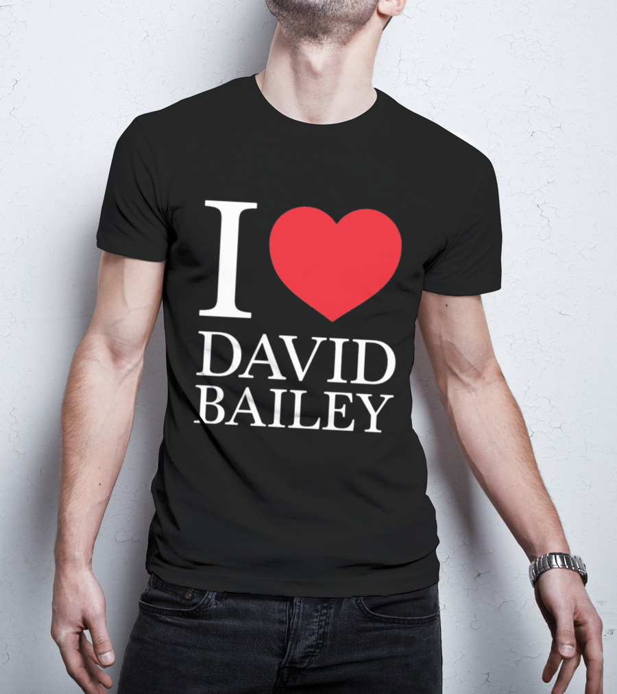 I Love David Bailey New York Jets T-Shirt