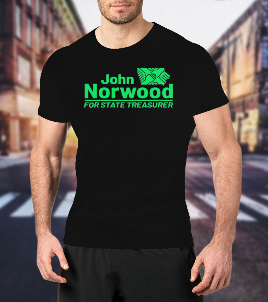 John Norwood For State Treasurer Green Hands United T-Shirt
