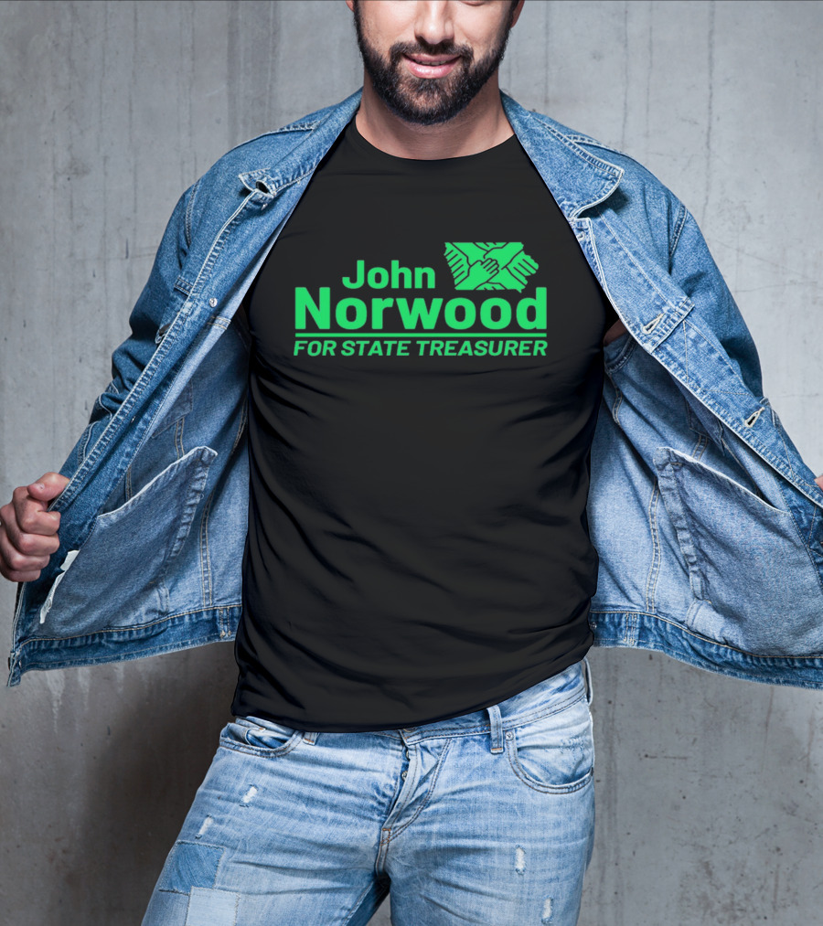 John Norwood For State Treasurer Green Hands United T-Shirt