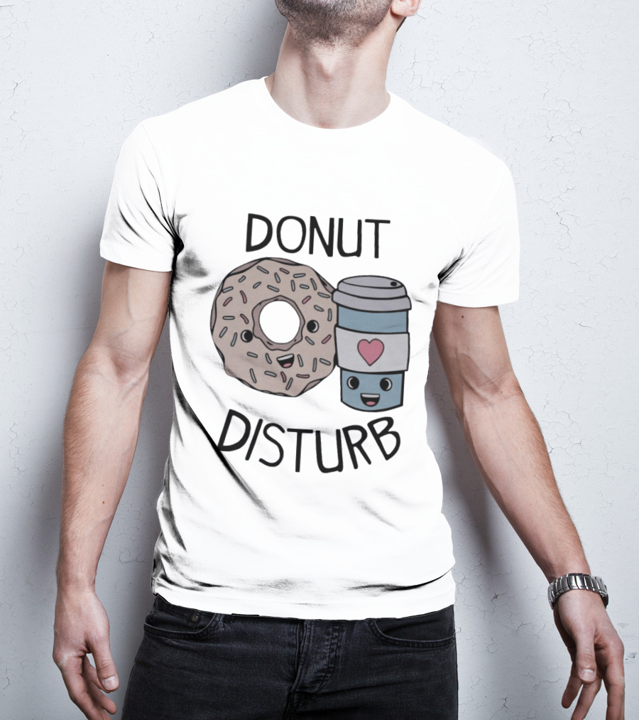 Donut Disturb Cute Coffee And Pastry Cartoon Expression T-Shirt