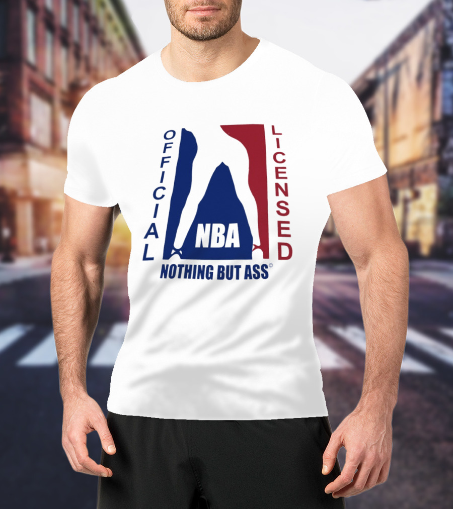 Official Licensed Nothing But Ass Nba T-Shirt