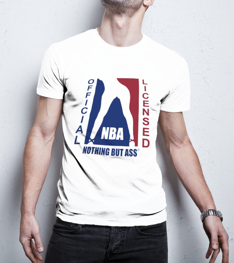 Official Licensed Nothing But Ass Nba T-Shirt