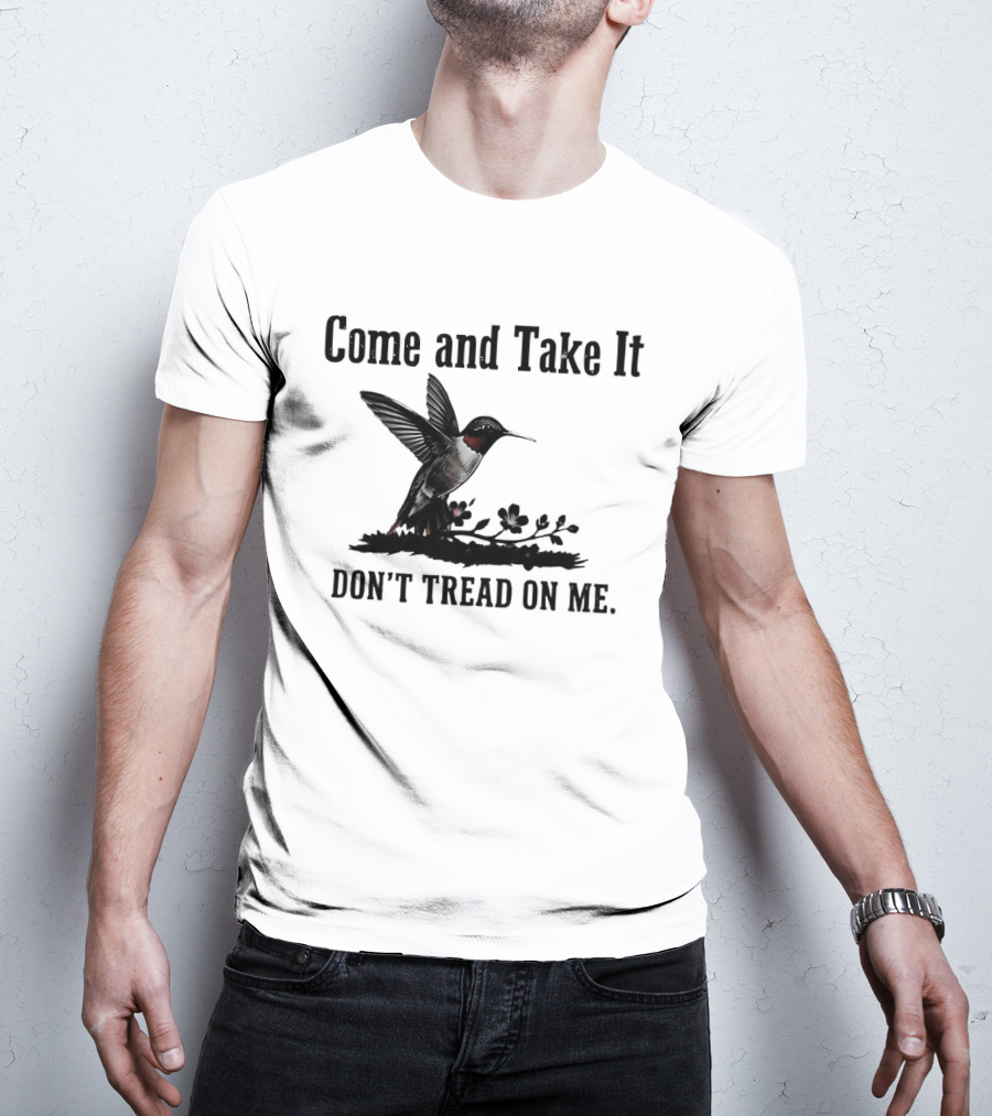 Come And Take It Hummingbird Don't Tread On Me T-Shirt