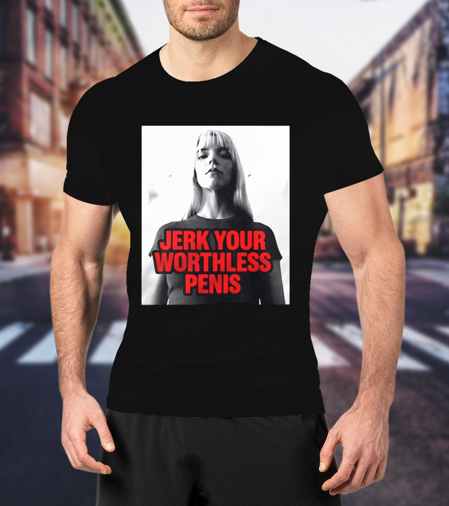 Jerk Your Worthless Penis Black And White Woman T-Shirt