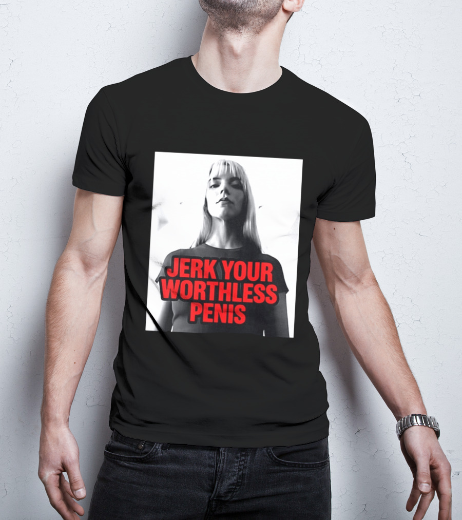 Jerk Your Worthless Penis Black And White Woman T-Shirt