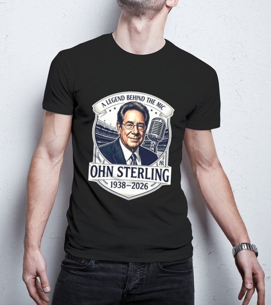 A Legend Behind The Mic John Sterling 1938 2026 Yankees T-Shirt