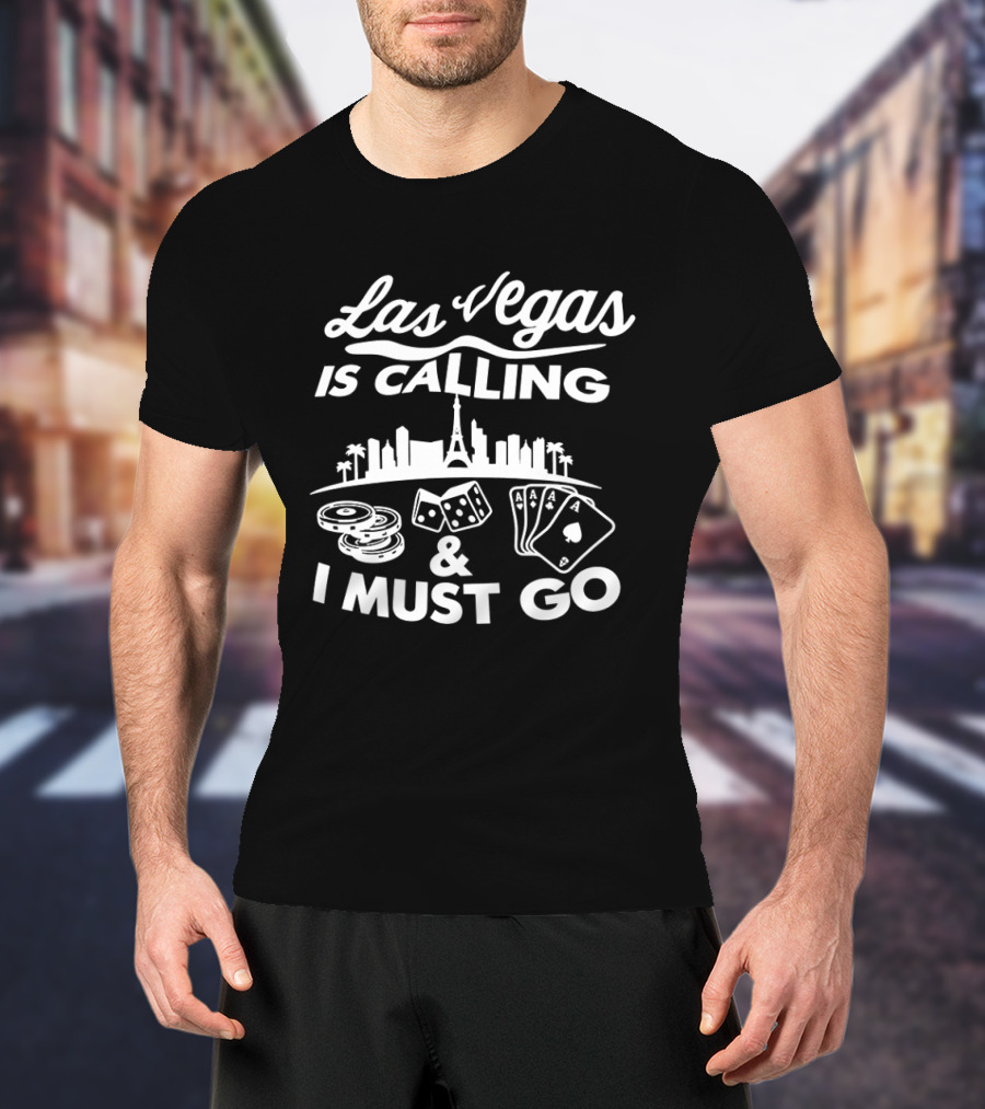 Las Vegas Is Calling Casino Dice Playing Cards City Skyline Adventure T-Shirt
