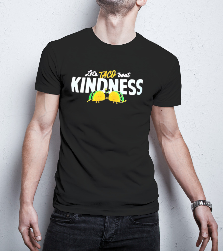 Let's Taco 'Bout Kindness Tacos Hugging T-Shirt