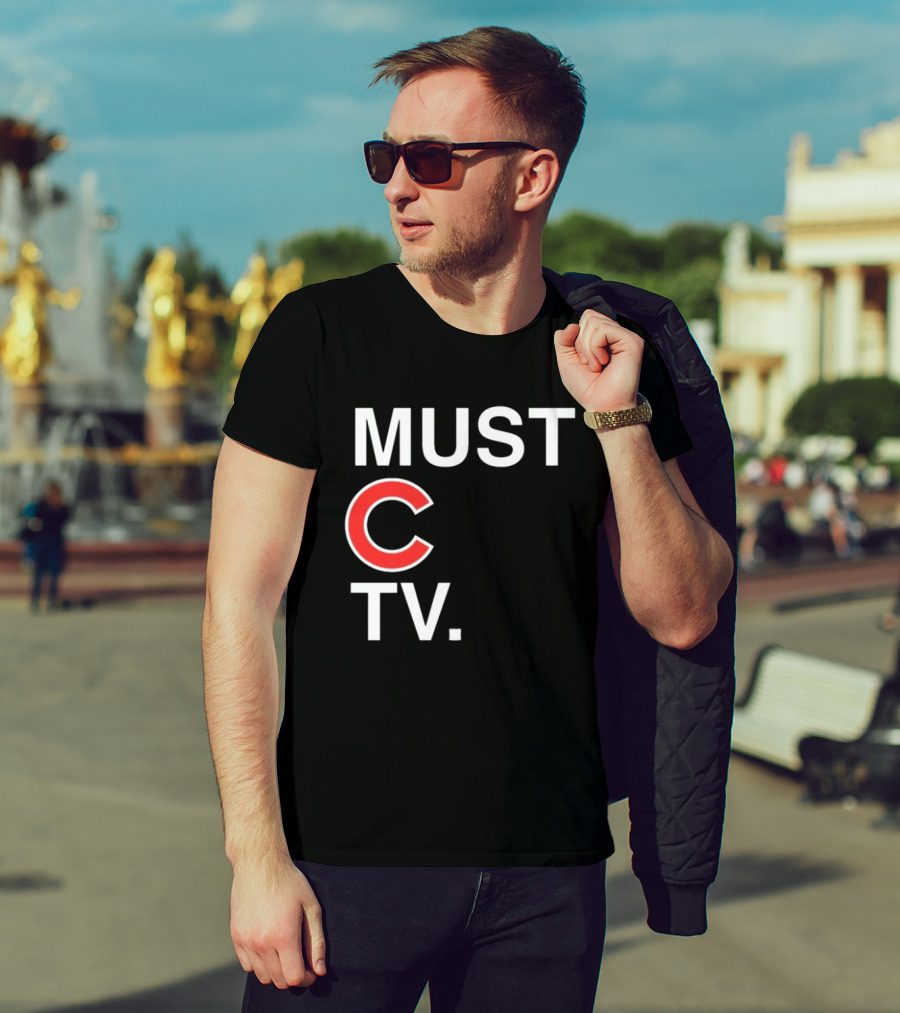 Must C TV Chicago Cubs T-Shirt