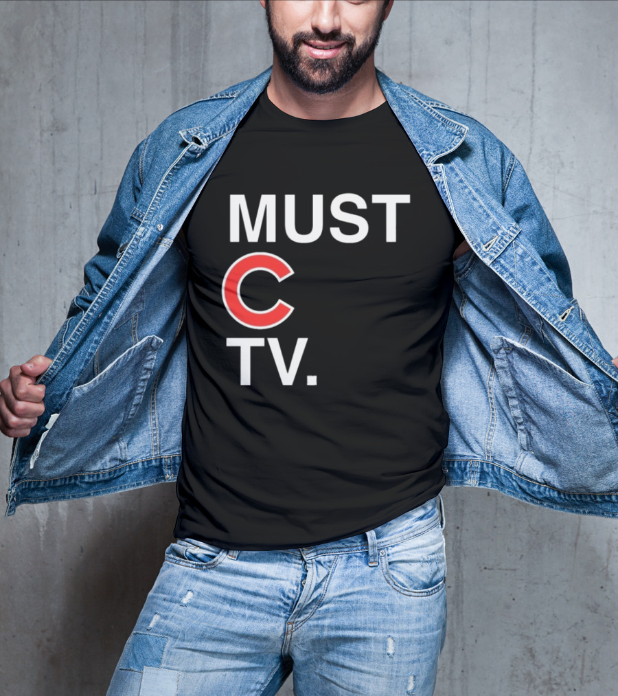 Must C TV Chicago Cubs T-Shirt