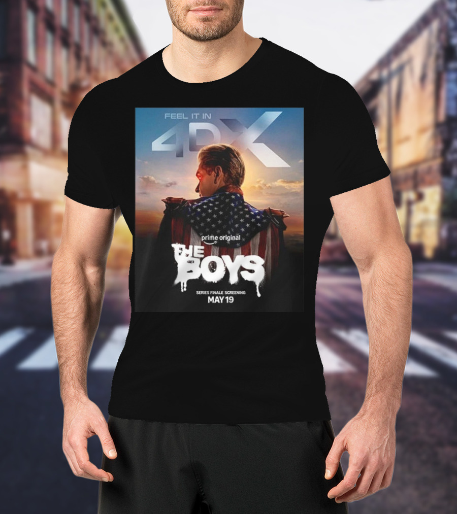 Feel It In 4DX The Boys Prime Original Series Finale Screening May 19 T-Shirt