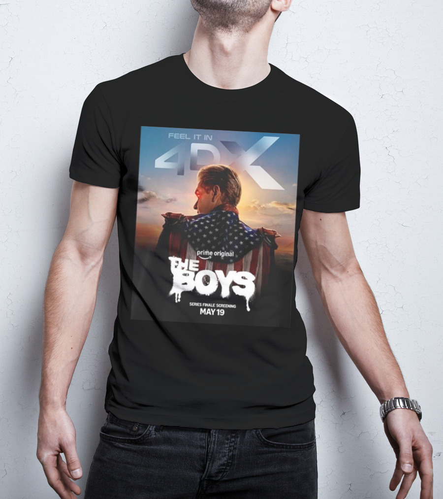Feel It In 4DX The Boys Prime Original Series Finale Screening May 19 T-Shirt