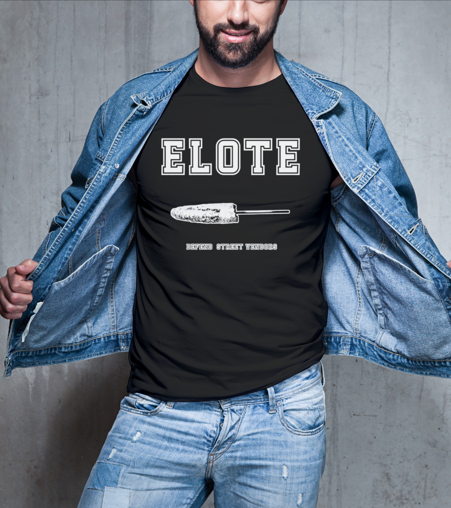 Elote Defend Street Vendors Corn T-Shirt