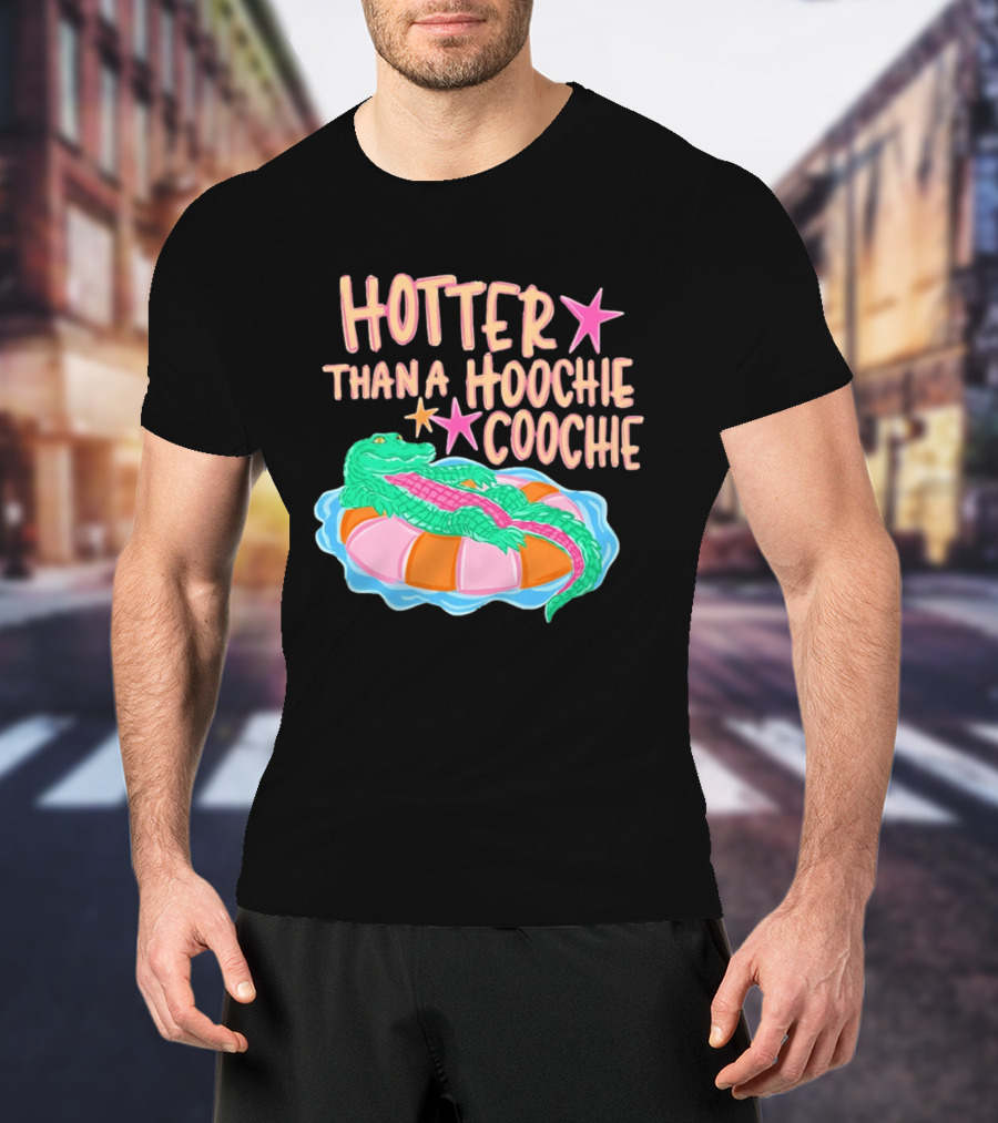 Hotter Than A Hoochie Coochie Alligator Float Summer Vibes T-Shirt