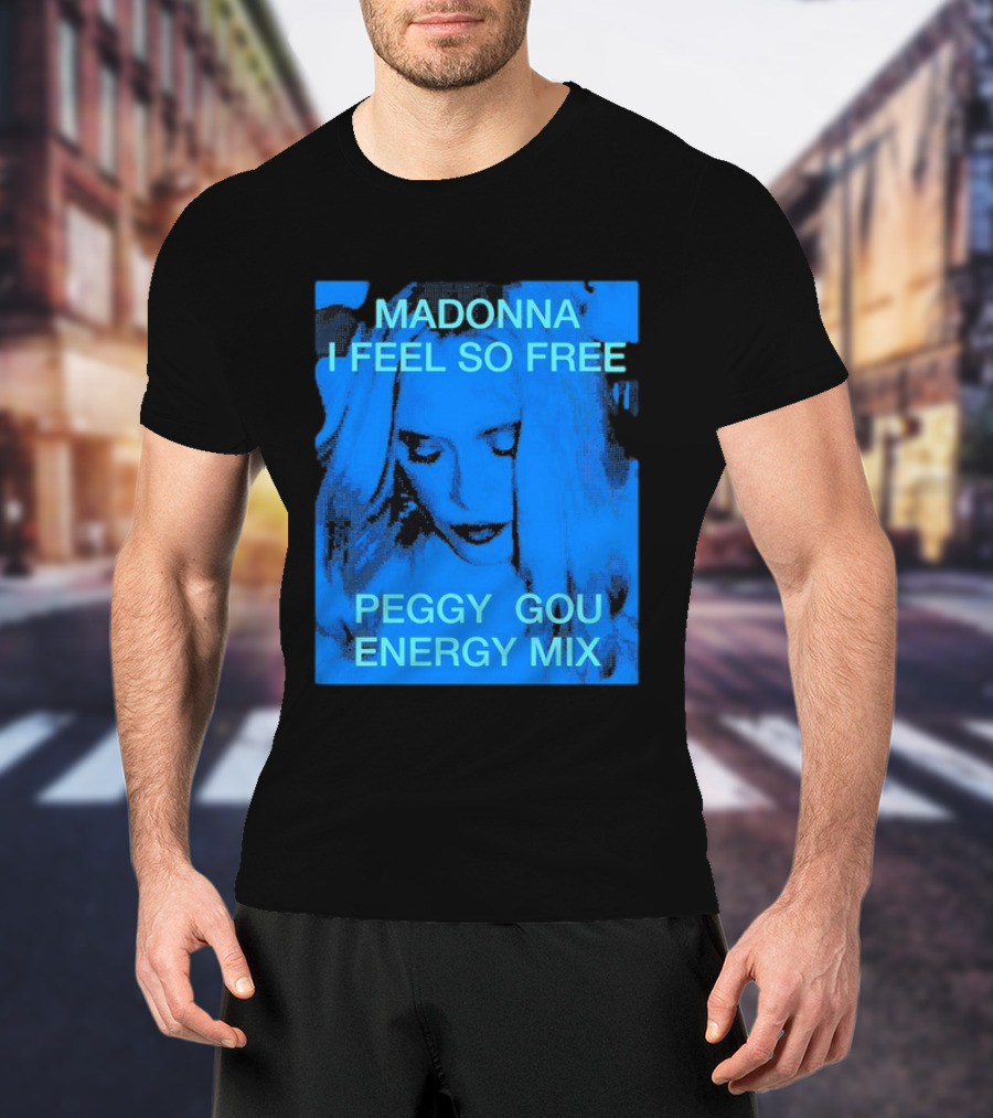 Madonna I Feel So Free Peggy Gou Energy Mix T-Shirt