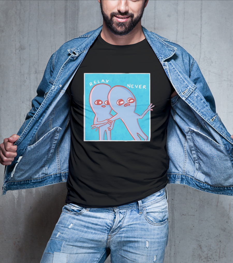 Relax Never Two Alien Nathan W Pyle Strange Planet T-Shirt