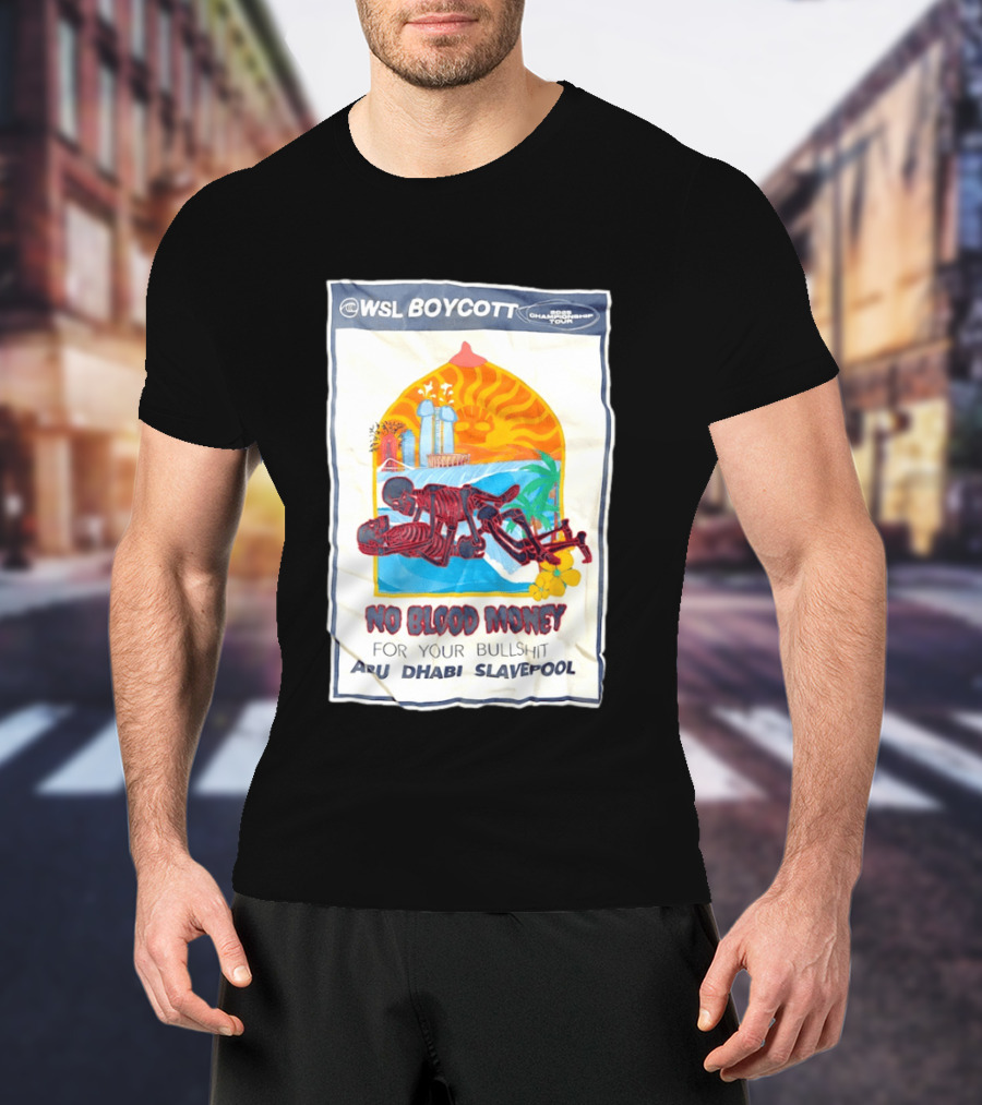 WSL Boycott No Blood Money Abu Dhabi Slavepool Championship Tour T-Shirt