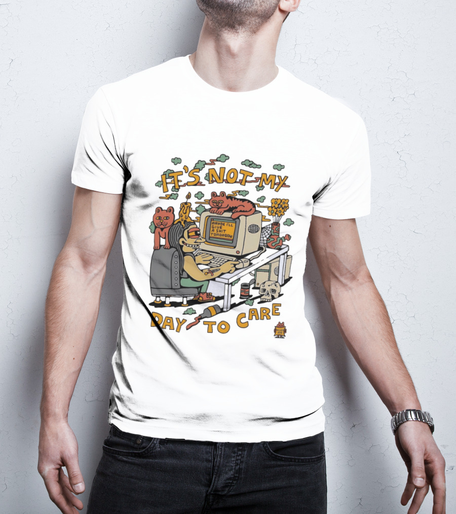 It's Not My Day To Care Maybe I'll Give A Shit Tomorrow Psychedelic Retro Cats And Computer T-Shirt