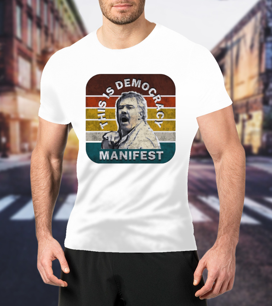 This Is Democracy Manifest Jack Karlson T-Shirt