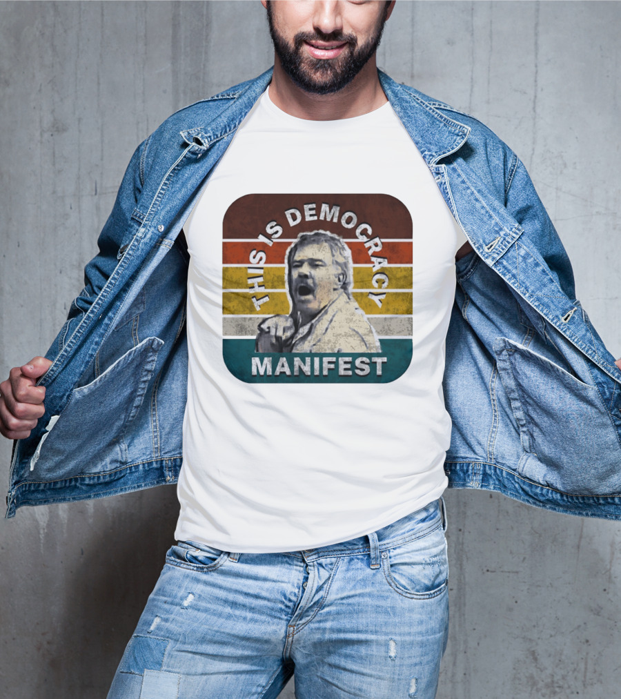 This Is Democracy Manifest Jack Karlson T-Shirt