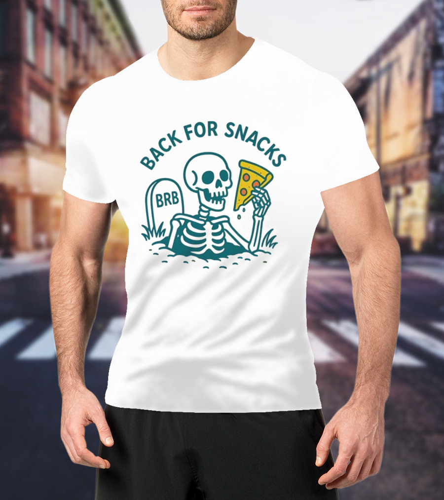 Skeleton BRB Back For Snacks Pizza Slice T-Shirt