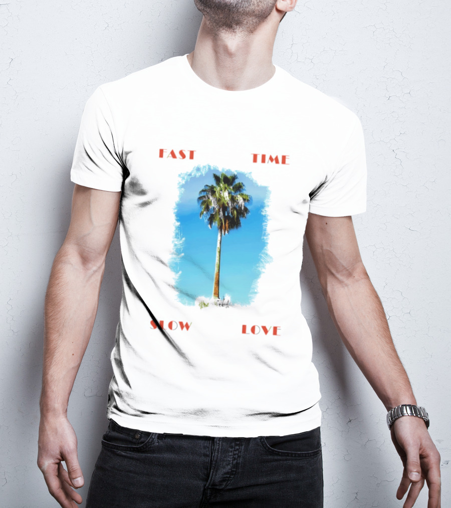 Fast Time Slow Love Palm Tree Tropical T-Shirt