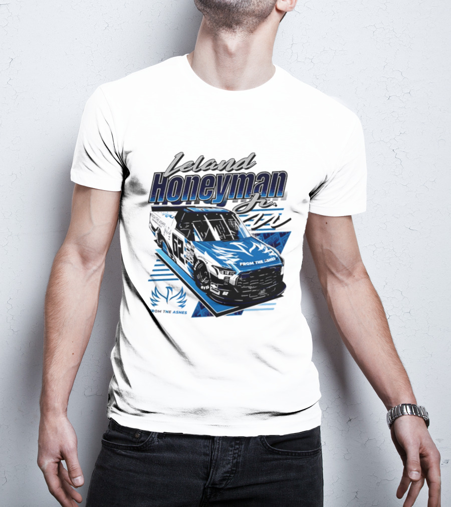 Leland Honeyman Jr NASCAR Craftsman Truck Series From The Ashes Racing Truck T-Shirt