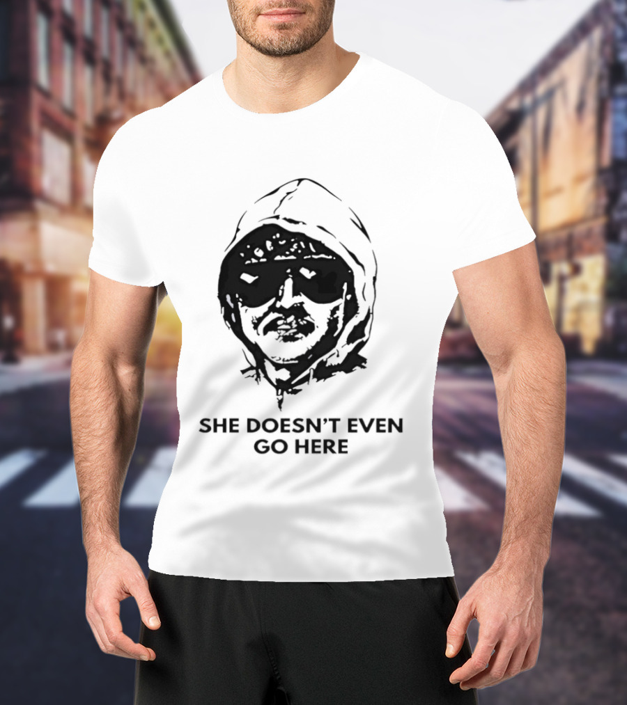 She Doesn't Even Go Here Big Head Sunglasses Meme T-Shirt